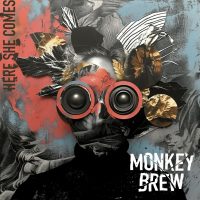 Monkeybrew, Here She Comes, single, song, music, music review, review