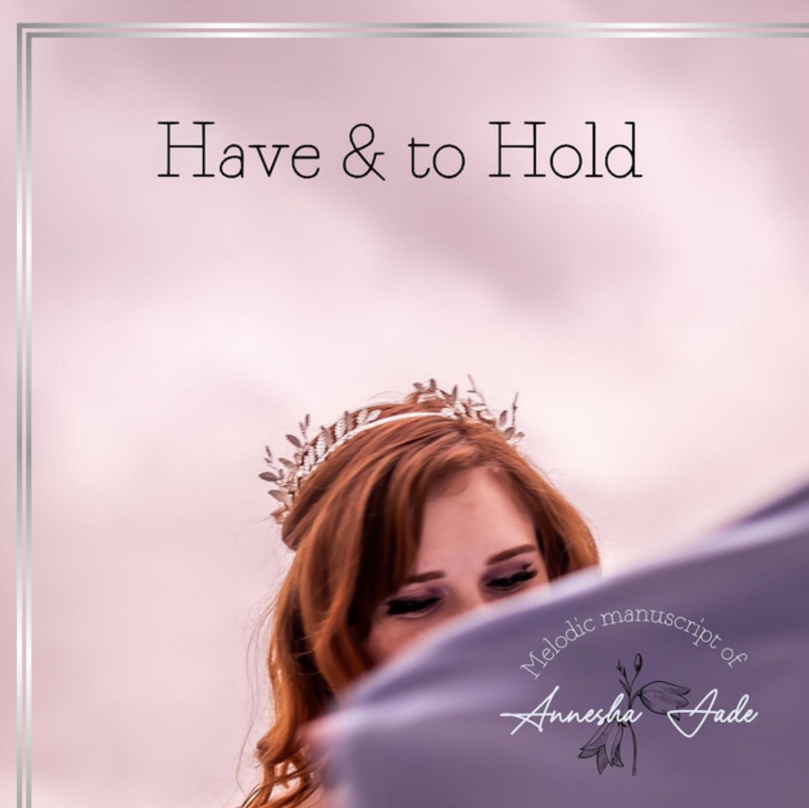 Have & to Hold, Annesha Jade, single, song, music, music review, review